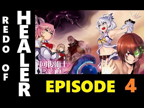 REVIEW - Redo of Healer Episode 4