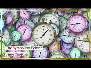 What Is a Time Capsule, and Why Do People Make Them