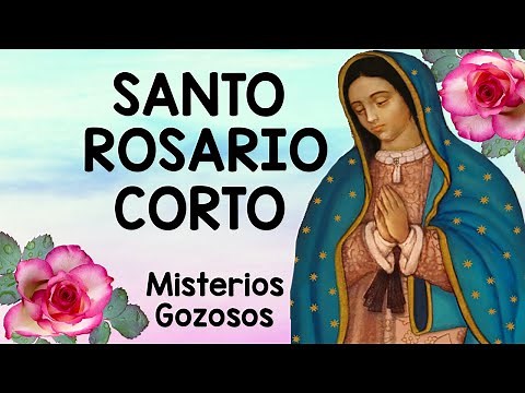 Santo Rosario Corto de HOY LUNES 💕 Misterios Gozosos 💕 Rosario a la Virgen María