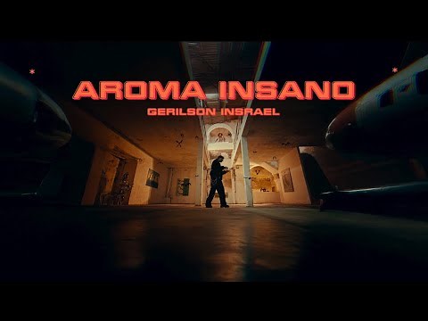 Gerilson Insrael - Aroma Insano (Video Official)