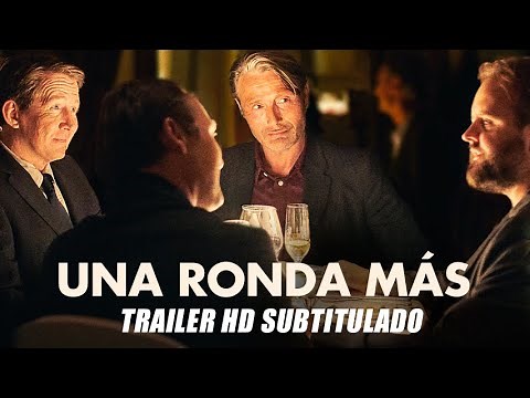 UNA RONDA MÁS (Another Round aka Druk) - trailer subtitulado HD