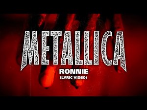 Metallica: Ronnie (Lyric Video)