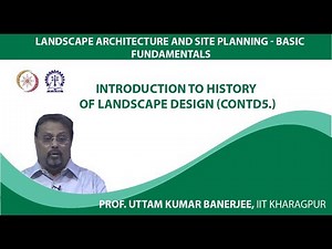 Lecture 11: Introduction to History of Landscape Design (Contd.)