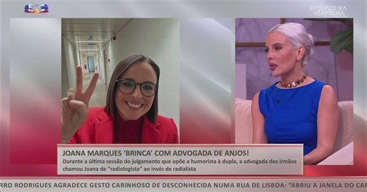 Joana Marques 'brinca' com advogada de Anjos: "Eu acho que ela tem razão em não ter respeito por este processo judicial"