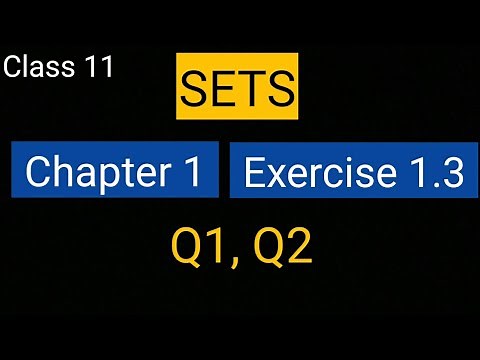 Sets Exercise 1.3 (Q1, Q2) class 11 | Chapter 1 | Maths Ncert