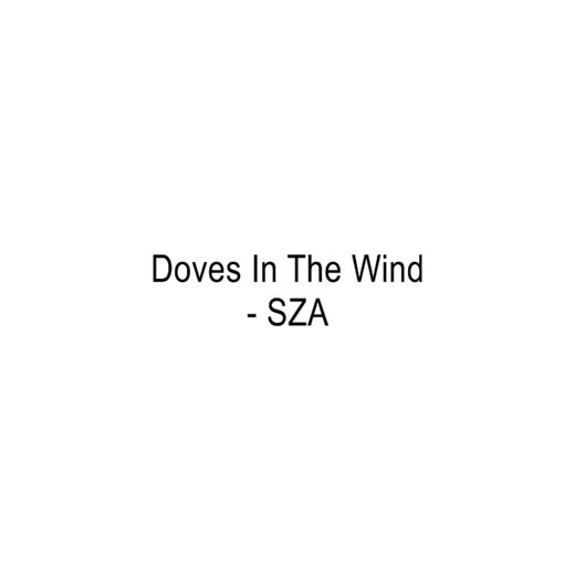 Doves In The Wind — SZA lyrics breakdown