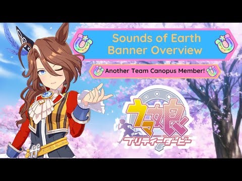 First 3 Star of A Team Canopus Member On Release!! | Sounds of Earth Banner Overview | Uma Musume