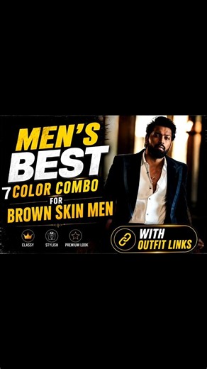 Best colour combinations for brown skin men 7 colour combinations with links mens stylish outfits