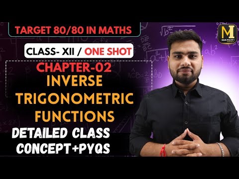 CHAPTER - O2 | INVERSE TRIGONOMETRIC FUNCTIONS | CLASS 12TH | ONE SHOT🔥| #class12maths # #cbsemaths
