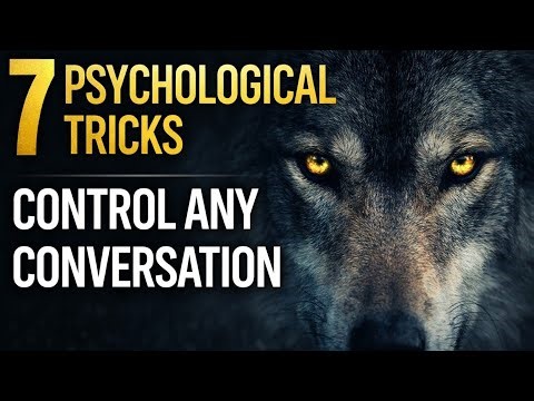 7 Psychological Tricks to Control Any Conversation (Say Less, Win More) 🐺