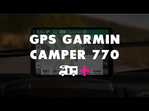 Découvrez le GPS GARMIN Camper 770 LMT-D spécial Camping-car