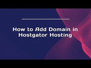 How to Add Domain in Hostgator Hosting