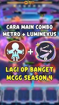 CARA MAIN COMBO METRO ZERO + LUMINEXUS! LAGI OP BANGET #MagicChessGoGo #MCGGIDCreators