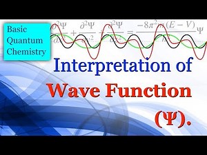 Interpretation of Wave Function - Basic Quantum Chemistry