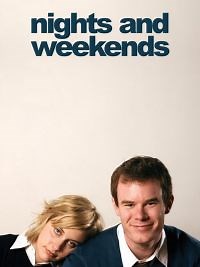 Nights and Weekends - Film 2008 - Cinetrafic