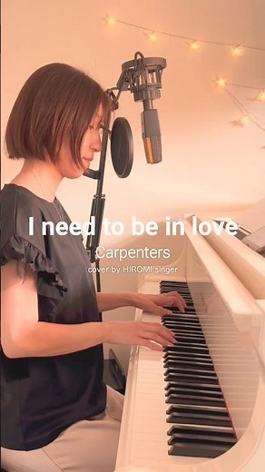 I need to be in love /CARPENTERS 青春の輝き(歌詞和訳付き) with lyrics Piano Vocal cover #hiromisinger