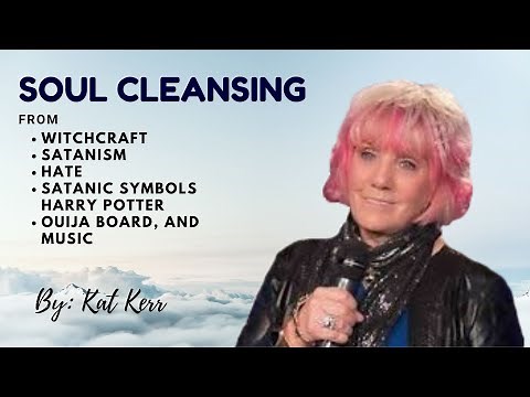 Cleaning your soul from witchcraft by Kat Kerr Prayer
