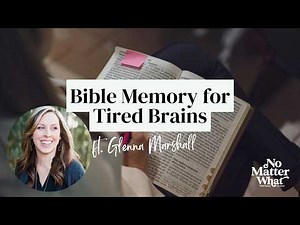 How to Start Memorizing Scripture (Even if You're Busy) ft. Glenna Marshall