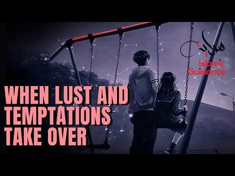 When Lust And Temptations Take Over