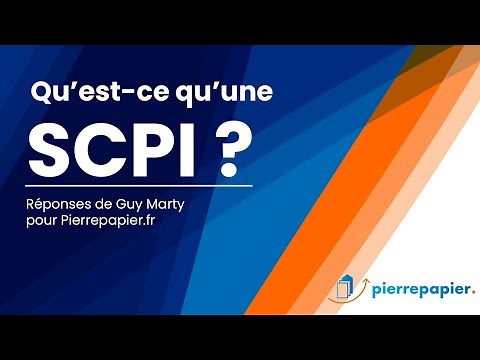 Qu'est-ce qu’une SCPI ? – la SCPI c'est quoi au juste ? Pierrepapier.fr