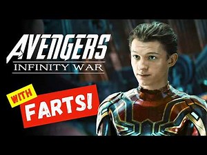 With FARTS! | Avengers : Infinity War
