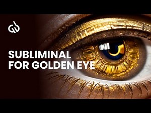 Golden Eyes Subliminal: Extremely Powerful Biokinesis to Get Golden Eyes