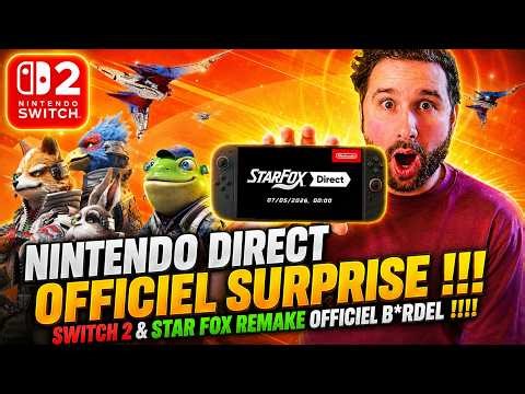NINTENDO DIRECT OFFICIEL & SURPRISE ENFIIN !!! 😱 NINTENDO SWITCH 2 & STAR FOX REMAKE OFFICIEL !! 😱