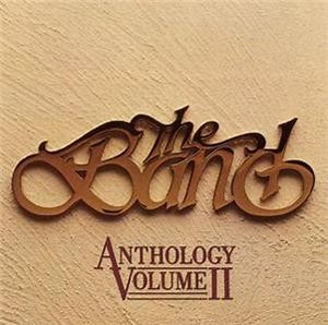 The Band - Anthology Volume II