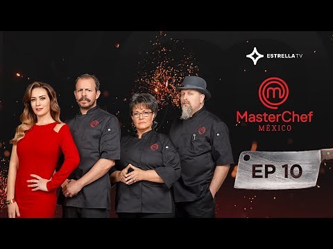 Episodio 10: ¡Quedan pocos en la competencia! | MasterChef México 2015