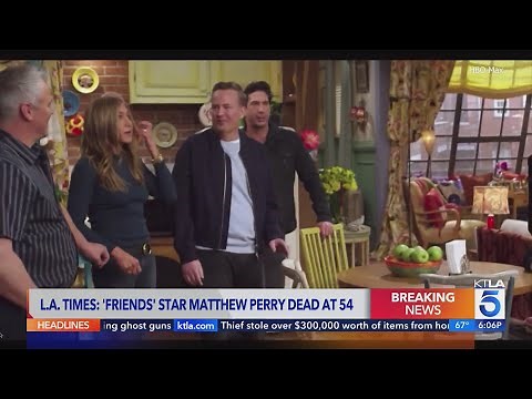 ‘Friends’ star Matthew Perry dead at 54