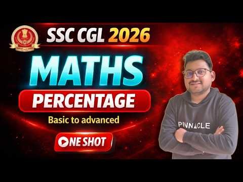 SSC Maths 2026 II Percentage (प्रतिशत) 💯 Basic to Advanced + 100 PYQs धमाका
