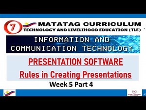 TLE Grade 7 Quarter 1 - ICT Week 5 Part 4 - PRESENTATION SOFTWARE Rules in Creating Presentations