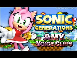 All Amy Rose Voice Clips • Sonic Generations • All Voice Lines 2011 (Cindy Robinson)