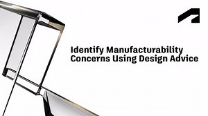 Design Extension - Identify manufacturability concerns using Design Advice | Autodesk