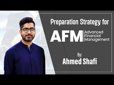 Preparation strategy for P4/Afm (Advanced Financial Management) Exam.