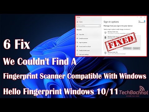 We Couldn't Find a Fingerprint Scanner Compatible With Windows Hello - 6 Fix How To