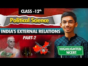 India's External Relations। Class 12 Political Science Part 2। #politicalscienceclass12 #cbseboard