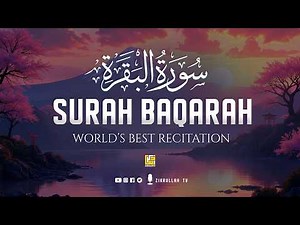 Surah AL BAQARAH Full (سورة البقره) THIS ULTIMATE VOICE WILL TOUCH YOUR HEART | Zikrullah TV