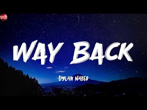 Way Back - Dylan Naber (Lyrics)