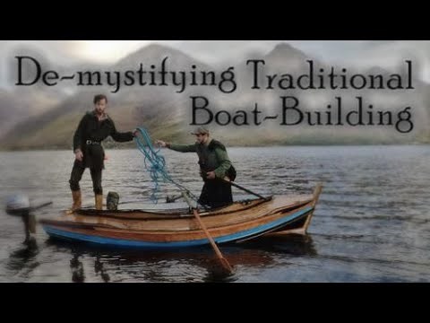 Traditional Boat Building | Returning Old Skills to The Highlands of Scotland