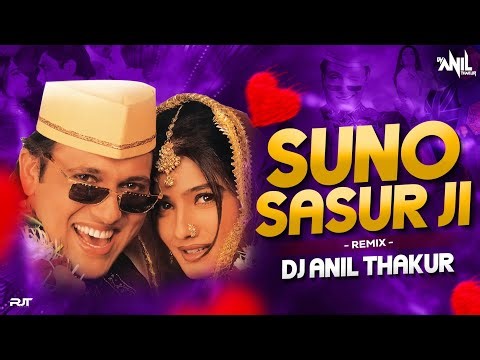Suno Sasur Ji Ab Jid Chhodo | Dulhe Raja (Remix) Dj Anil Thakur