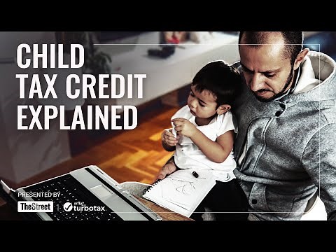 The Child Tax Credit Explained - Presented By TheStreet + TurboTax