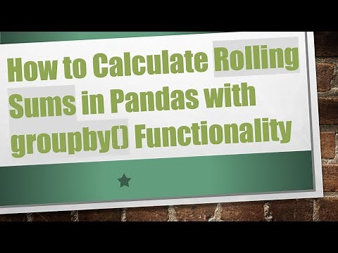 How to Calculate Rolling Sums in Pandas with groupby() Functionality