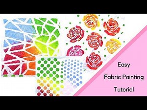 Fabric Painting Made Easy for Everyone Tutorial