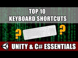 Top 10 Keyboard Shortcuts in Unity and Visual Studio