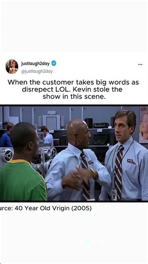 When the customer takes big words as disrepect LOL. Kevin Hart stole the show in this scene.