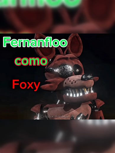 Fernanfloo como Foxy - (Creador Fredmax_14) Creditos a Fredmax_14 #fnaf #Fernanfloo #Fyp #Foryou #Humor