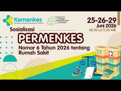 Sosialisasi PMK No. 6 Tahun 2026 tentang Rumah Sakit - Regional Barat