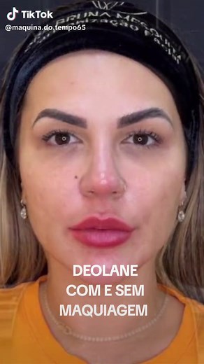 DEOLANE😱 Com e Sem 😳 Maquiagem 🫣 #deolane #deolanebezerra