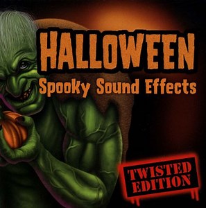 The Hit Crew - Halloween Spooky Sound Effects: Twisted Edition
